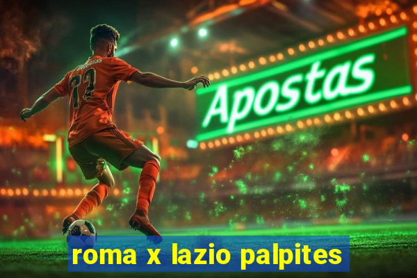 roma x lazio palpites